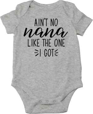 AW Fashions Ain't No Nana Like the One I Got Baby Bodysuit Cute Newborn Girl Trendy Boy Outfit Baby Wear