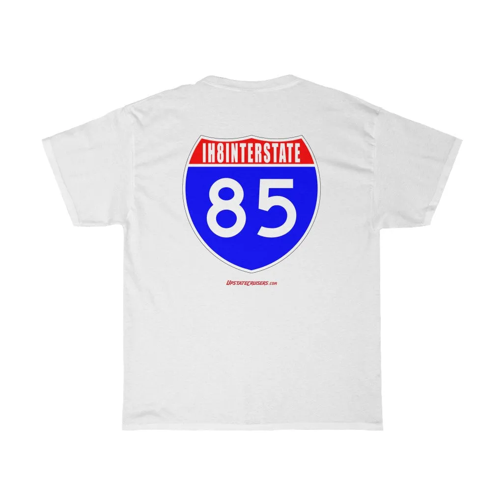 Upstate Cruisers - IH8INTERSTATE 85 Unisex Heavy Cotton Tee by Reefmonkey Land Cruiser Club Tshirt