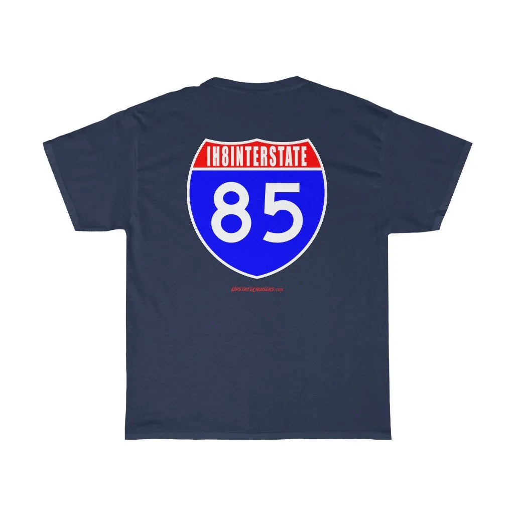 Upstate Cruisers - IH8INTERSTATE 85 Unisex Heavy Cotton Tee by Reefmonkey Land Cruiser Club Tshirt